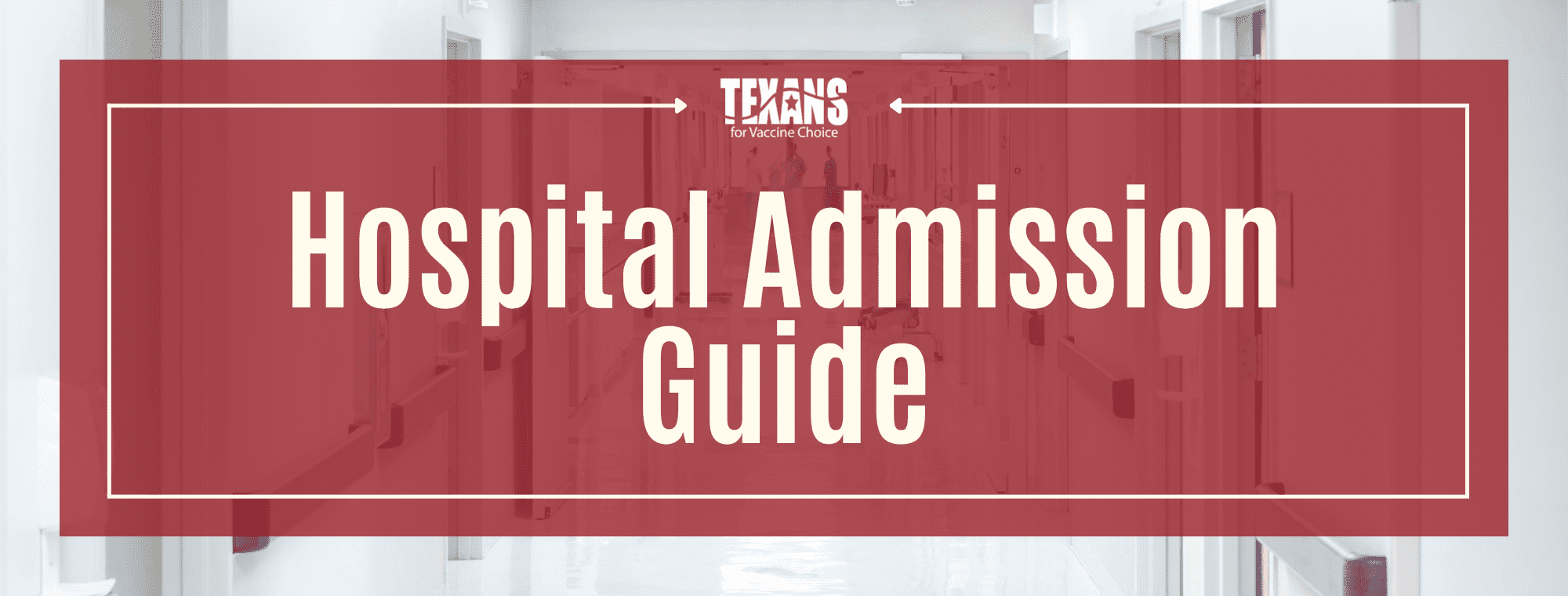 Hospital Admission Guide - Texans for Vaccine Choice