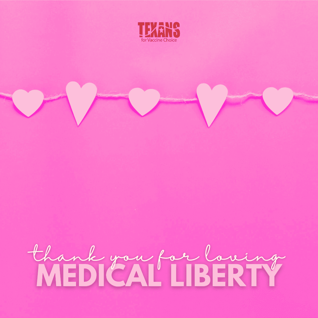 Valentine’s Day Send Love to Our Medical Liberty Champions Texans